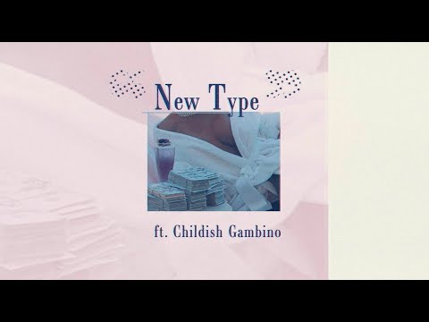 New Type Lyrics Childish Gambino, Summer Walker - Wo Lyrics