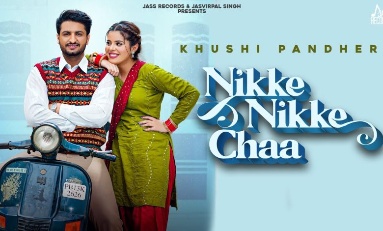 Nikke Nikke Chaa Lyrics Khushi Pandher - Wo Lyrics.jpg