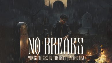 No Breaks Lyrics Encore ABJ, Yungsta - Wo Lyrics