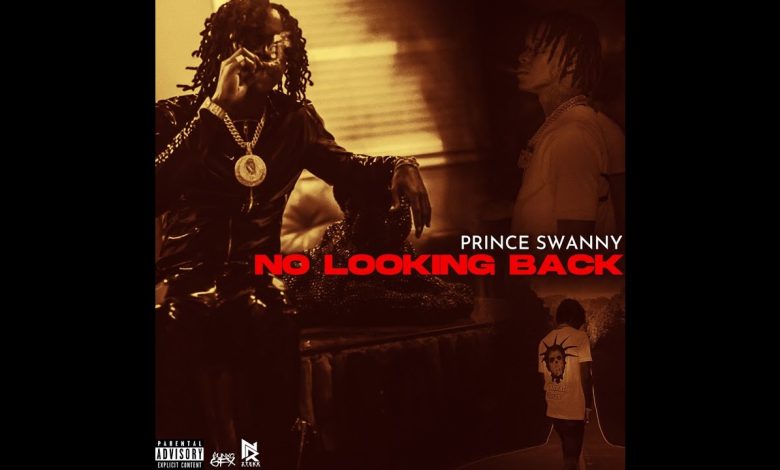No Looking Back Lyrics Prince Swanny - Wo Lyrics.jpg