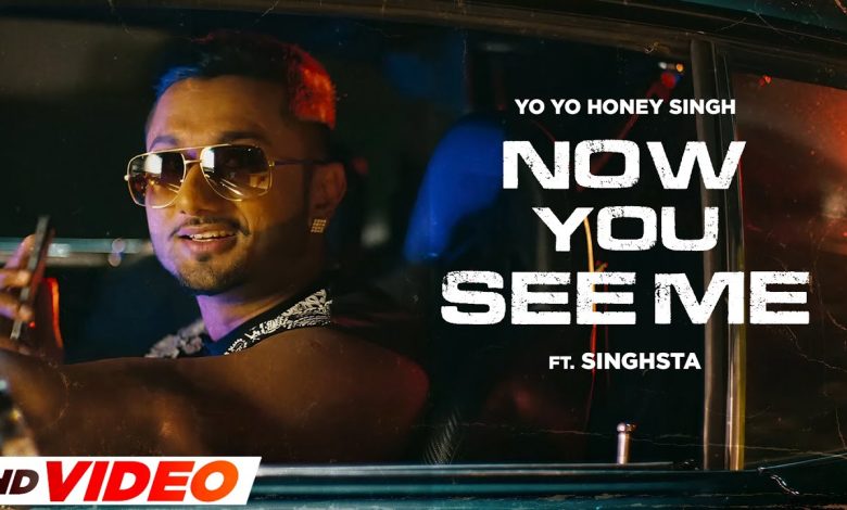 Now You See Me Lyrics Singhsta, Yo Yo Honey Singh - Wo Lyrics