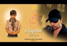 O Sajnaa Junior Lyrics Himesh Reshammiya, Mani Dharamkot - Wo Lyrics
