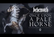 Once Upon A Pale Horse Lyrics Behemoth - Wo Lyrics