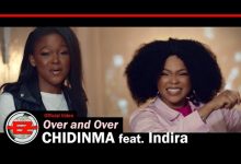 Over and Over Lyrics Chidinma, INDIRA - Wo Lyrics