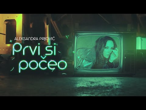 PRVI SI POCEO Lyrics Aleksandra Prijovic - Wo Lyrics