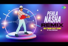 Pehla Nasha  (Remix) Lyrics  - Wo Lyrics