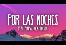 Por Las Noches Remix Lyrics Nicki Nicole, Peso Pluma - Wo Lyrics