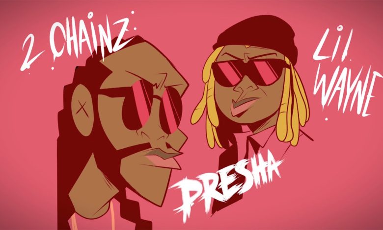 Presha Lyrics 2 Chainz, Lil Wayne - Wo Lyrics