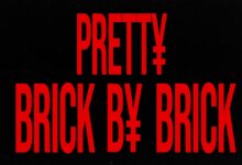 Pretty/Brick by Brick
