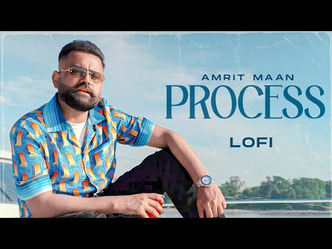 Process  (Lofi) Lyrics Amrit Maan - Wo Lyrics