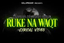 RUKE NA WAQT Lyrics Karma, Shahrule - Wo Lyrics.jpg