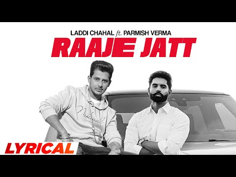 Raaje Jatt Lyrics Gurlez Akhtar, Laddi Chahal, Parmish Verma - Wo Lyrics