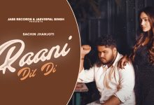 Raani Dil Di Lyrics Sachin Jhanjoti - Wo Lyrics