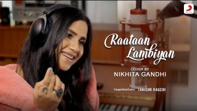 Raataan Lambiyan Cover Lyrics Nikhita Gandhi - Wo Lyrics