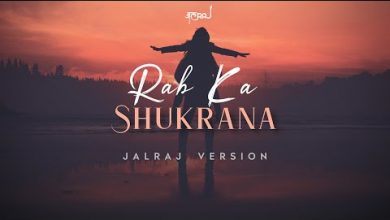 Rab Ka Shukrana Lyrics JalRaj - Wo Lyrics