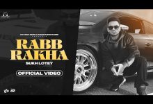 Rabb Rakha Lyrics Sukh Lotey - Wo Lyrics