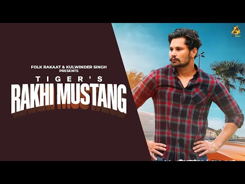 Rakhi Mustang Lyrics Tiger - Wo Lyrics