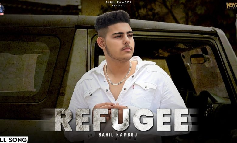 Refugee Lyrics Sahil Kamboj - Wo Lyrics