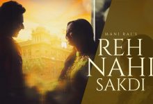 Reh Nahi Sakdi Lyrics Mani Rai - Wo Lyrics