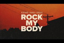 Rock My Body Lyrics INNA, R3HAB, Sash! - Wo Lyrics