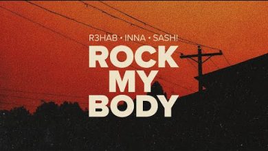 Rock My Body Lyrics INNA, R3HAB, Sash! - Wo Lyrics