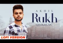Rukh Lyrics Akhil - Wo Lyrics