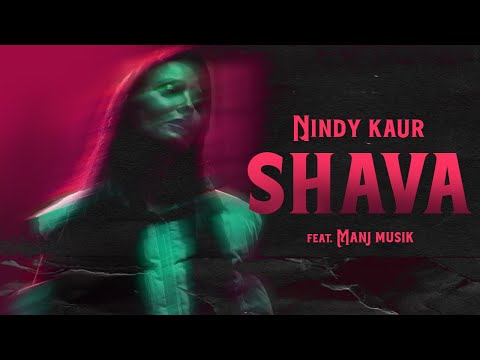 SHAVA Lyrics Manj Musik, Nindy Kaur - Wo Lyrics