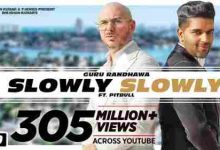 SLOWLY SLOWLY Full Song Lyrics  By Guru Randhawa, Pitbull