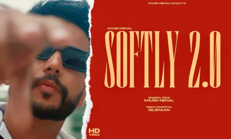 SOFTLY 2.0 (LALAARI BOLDA) Lyrics khush nehal - Wo Lyrics