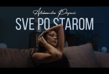 SVE PO STAROM Lyrics Aleksandra Prijovic - Wo Lyrics