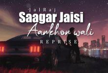 Saagar Jaisi Aankhon Wali (Cover) Lyrics JalRaj - Wo Lyrics.jpg