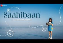 Saahibaan Lyrics Pallavi Ishpuniyani - Wo Lyrics