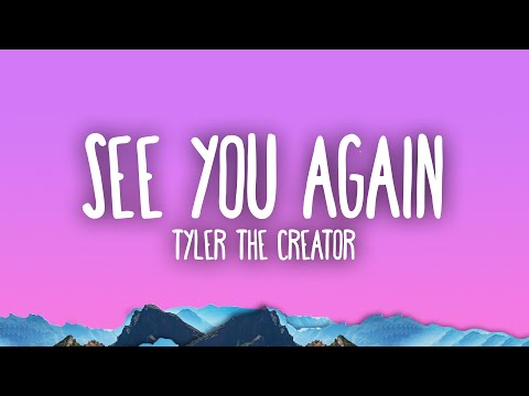 See You Again Lyrics Kali Uchis, The Creator, Tyler - Wo Lyrics