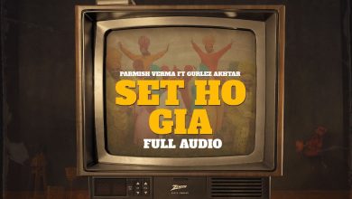 Set Ho Gia Lyrics Parmish Verma - Wo Lyrics