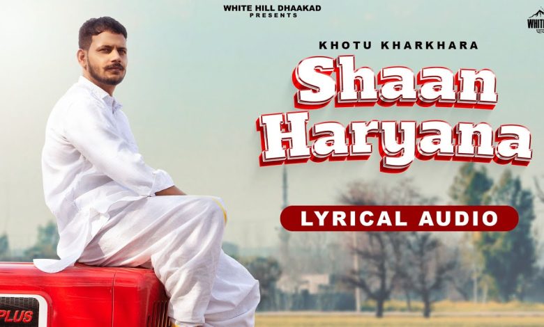 Shaan Haryana Lyrics Khotu Kharkhara - Wo Lyrics.jpg
