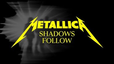 Shadows Follow Lyrics Metallica - Wo Lyrics