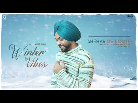 Shehar De Route Lyrics Satbir Aujla - Wo Lyrics