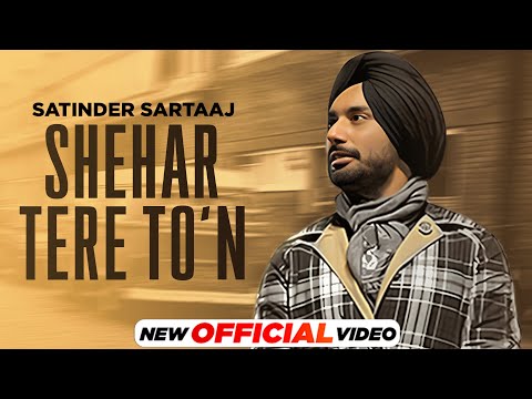 Shehar Tere To’n Lyrics Satinder Sartaaj - Wo Lyrics