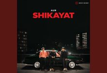 Shikayat Lyrics AUR - Wo Lyrics