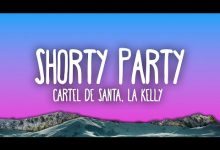 Shorty Party Lyrics Cartel de Santa, La Kelly - Wo Lyrics