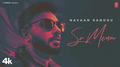 So Mean Lyrics Navaan Sandhu - Wo Lyrics.jpg