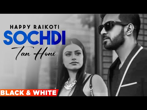 Sochdi Tan Honi Lyrics Happy Raikot - Wo Lyrics