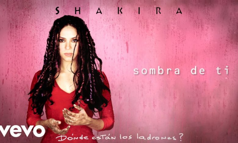 Sombra de Ti Lyrics Shakira - Wo Lyrics