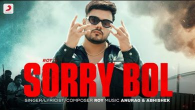 Sorry Bol Lyrics Roy - Wo Lyrics