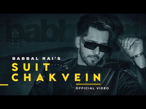 Suit Chakvein Lyrics Babbal Rai - Wo Lyrics