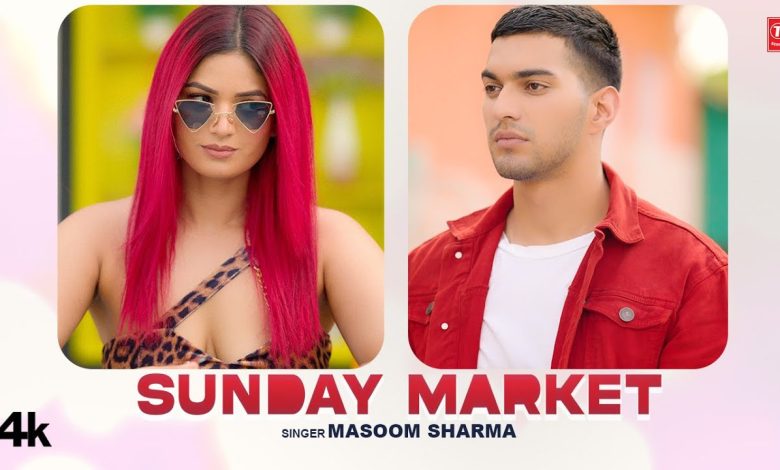 Sunday Market Lyrics Masoom Sharma - Wo Lyrics