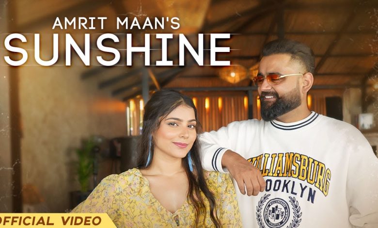 Sunshine Lyrics Amrit Maan - Wo Lyrics