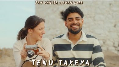 TENU TAKEYA Lyrics Khan Saab, Pav Dharia - Wo Lyrics