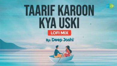 Taarif Karoon Kya Uski | LoFi Mix