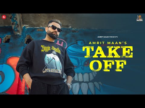 Take Off Lyrics Amrit Maan - Wo Lyrics